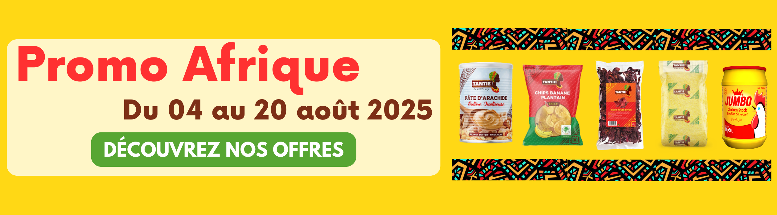 Temps fort PROMO AFRIQUE AOUT 2025